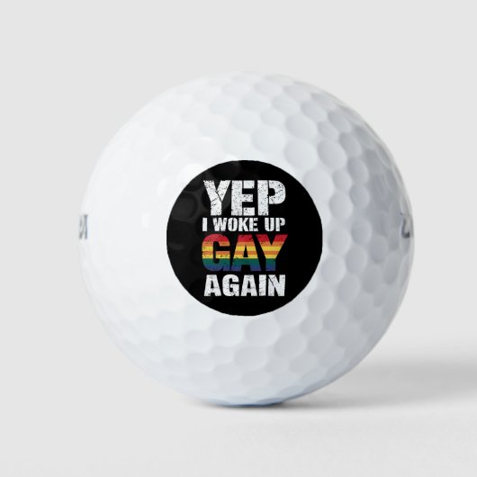 Yep Ik werd wakker Gay weer Pride Rainbow Queer Ga Golfballen (Voorkant)