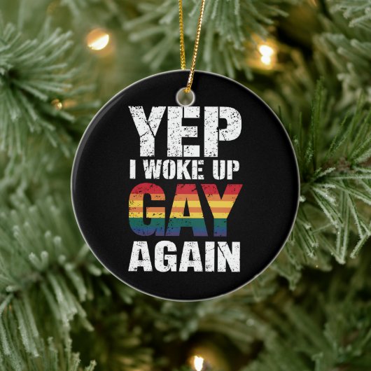 Yep Ik werd wakker Gay weer Pride Rainbow Queer Ga Keramisch Ornament (Boom)