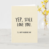 Yep Still Love You Valentines Day Card Kaart (Gele Bloem)