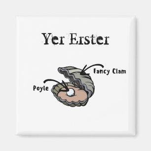 Yer Erster in Parts Magnet