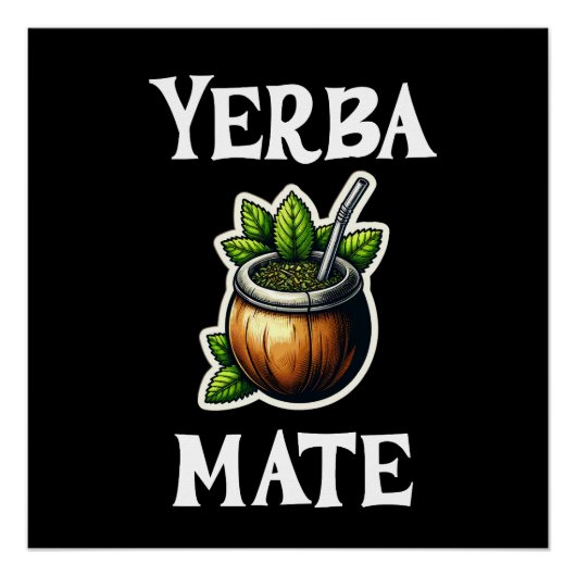 Yerba Mate Perfect Poster (Voorkant)