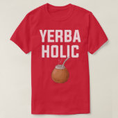 yerbaholic yerba mate 1 t-shirt (Design voorkant)
