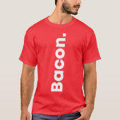 Yes Bacon no Kevin Food lovers Bacon lovers food f T-shirt (Voorkant)