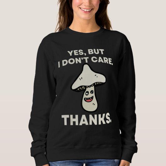 Yes But I Don't Care Thanks   Mushroom 1 Trui (Voorkant)