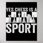 Yes Chess is a Sport Funny Chess Lovers Gift Poster (Voorkant)