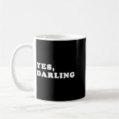 Yes Darling Funny Shirt Gift For Valentine  Koffiemok (Links)