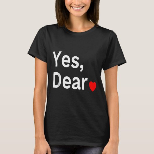 Yes Dear Heart Valentines Gift For Him Men T-shirt (Voorkant)