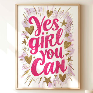 Yes Girl You Can: Inspirerende Kunstprint Poster