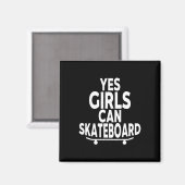 Yes Girls Can Skateboard - Funny Skateboarding Magneet (Voorkant / Achterkant)