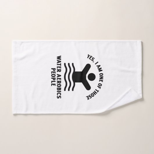 Yes I am one of those water aerobics swimming Handdoek (Handdoek)