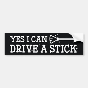 Yes I Can Drive A Stick Bumpersticker