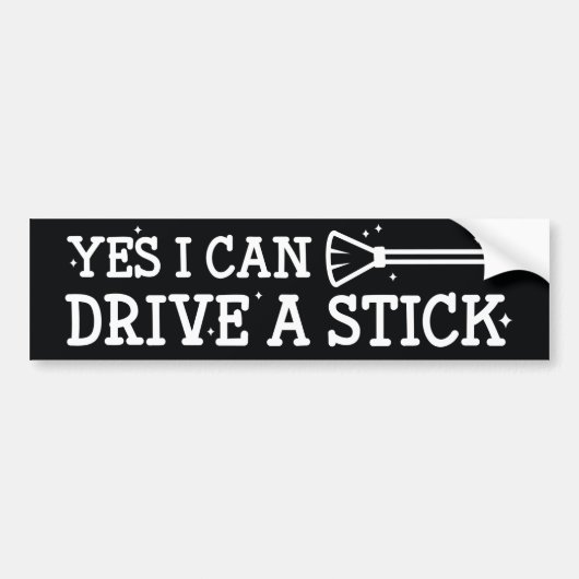 Yes I Can Drive A Stick Bumpersticker (Voorkant)