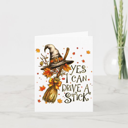 Yes I Can Drive A Stick Fall Halloween Soky Witch  Kaart (Voorkant)