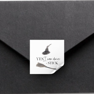 Yes I Can Drive A Stick Fun   Happy Halloween Vierkante Sticker