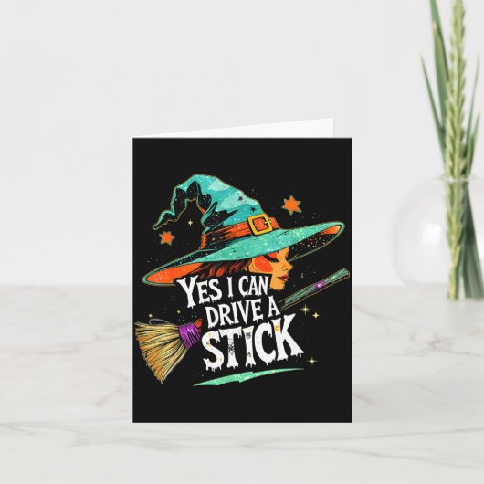Yes I Can Drive A Stick Funny Halloween Witch Gift Kaart (Voorkant)