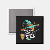 Yes I Can Drive A Stick Funny Halloween Witch Gift Magneet (Voorkant / Achterkant)