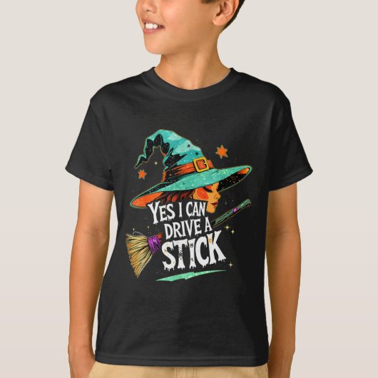 Yes I Can Drive A Stick Funny Halloween Witch Gift T-shirt (Voorkant)
