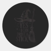 Yes I Can Drive A Stick Soky Witch Funny Halloween Ronde Sticker (Voorkant)