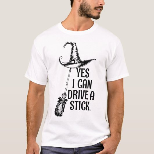 Yes I Can Drive A Stick T-shirt (Voorkant)