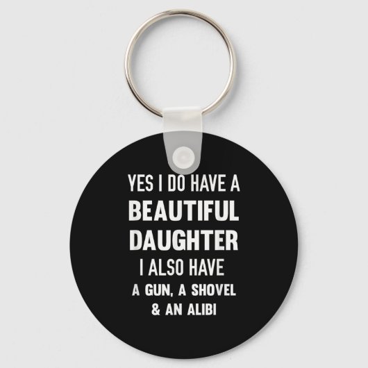Yes I Do Have A Beautiful Daughter Gun Shovel Alib Sleutelhanger (Voorkant)