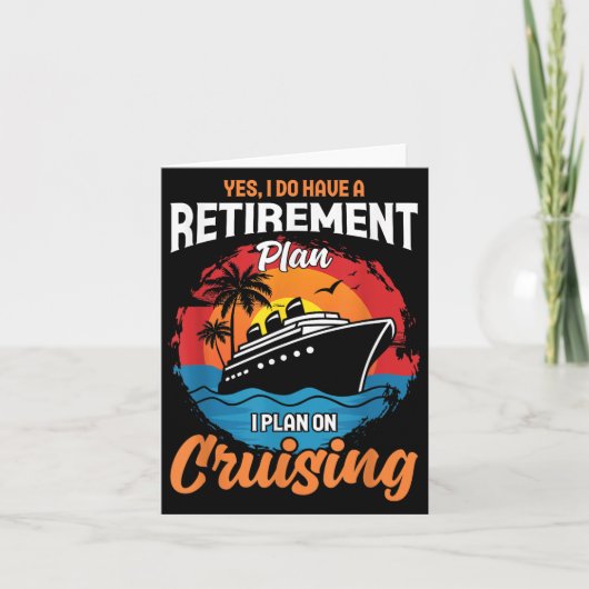 Yes I Do Have A Retirement Plan Cruising Funny Tee Kaart (Voorkant)