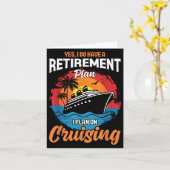 Yes I Do Have A Retirement Plan Cruising Funny Tee Kaart (Gele Bloem)