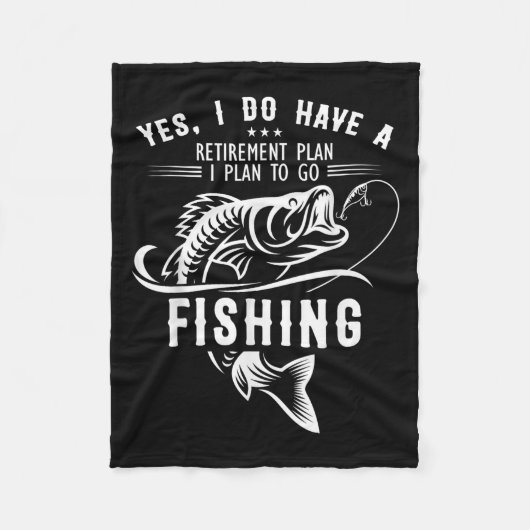 Yes I Do Have A Retirement Plan Fishing Funny Fish Fleece Deken (Voorkant)