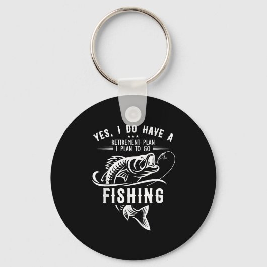 Yes I Do Have A Retirement Plan Fishing Funny Fish Sleutelhanger (Voorkant)