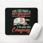 Yes I Do Have A Retirement Plan - Retirement Campi Muismat (Met muis)