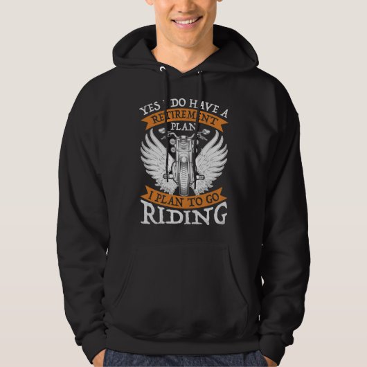 Yes I Do Have A Retirement Plan to go Riding  Moto Hoodie (Voorkant)