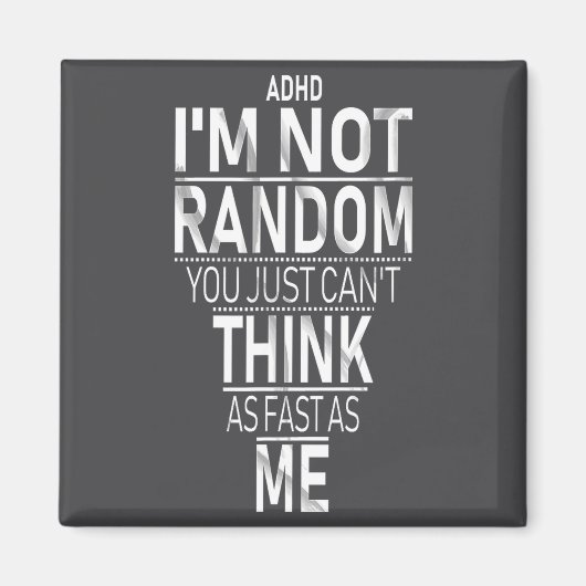 Yes I Have Adhd I'm Not Random Funny Quotes_adhd A Magneet (Voorkant)
