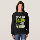 Yes I m A Racket Scientist Tennis Player Tennis Ma Trui (Voorkant volledig)