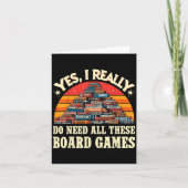 Yes I Really Do Need All These Board Games Funny B Kaart (Voorkant)