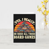 Yes I Really Do Need All These Board Games Funny B Kaart (Gele Bloem)