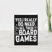Yes I Really Do Need All These Board Games Funny  Kaart (Voorkant)