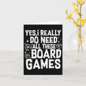 Yes I Really Do Need All These Board Games Funny Kaart (Gele Bloem)