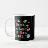 Yes I Really Do Need All These Books  Koffiemok (Links)