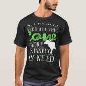 Yes I Really Do Need All These Cows Present T-shirt (Voorkant)