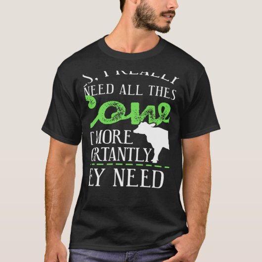 Yes I Really Do Need All These Cows Present T-shirt (Voorkant)