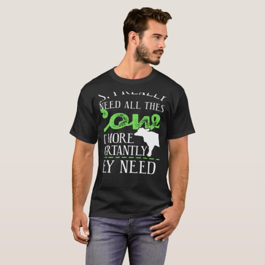 Yes I Really Do Need All These Cows Present T-shirt (Voorkant volledig)
