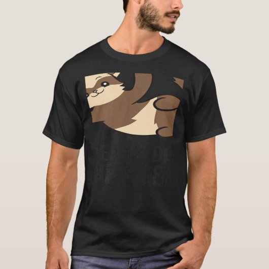 Yes I Really Do Need All These Ferrets Ferret Owne T-shirt (Voorkant)