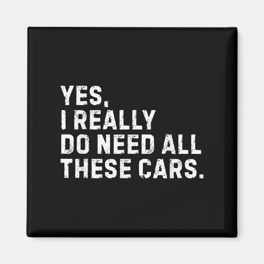 Yes I Really Do Need All These Funny Car Enthusias Magneet (Voorkant)