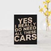 Yes I Really Do Need All These Funny Car Lovers Fo Kaart (Gele Bloem)