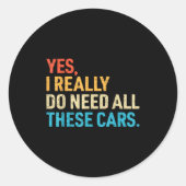 Yes I Really Do Need All These Funny Car Mechanic  Ronde Sticker (Voorkant)