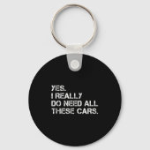 Yes I Really Do Need All These Funny Car Sleutelhanger (Voorkant)