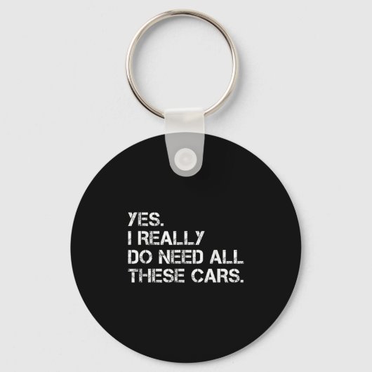Yes I Really Do Need All These Funny Car  Sleutelhanger (Voorkant)