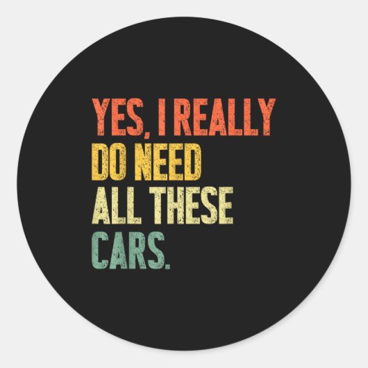 Yes I Really Do Need All These Garage Funny Men  Ronde Sticker (Voorkant)