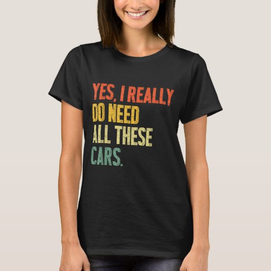 Yes I Really Do Need All These Garage Funny Men  T-shirt (Voorkant)