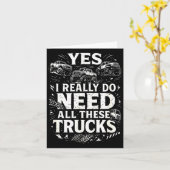 Yes I Really Do Need All These Trucks Garage Funny Kaart (Gele Bloem)