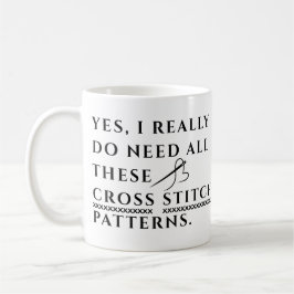 Yes, I Really Need All These Cross Stitch Patterns Koffiemok
